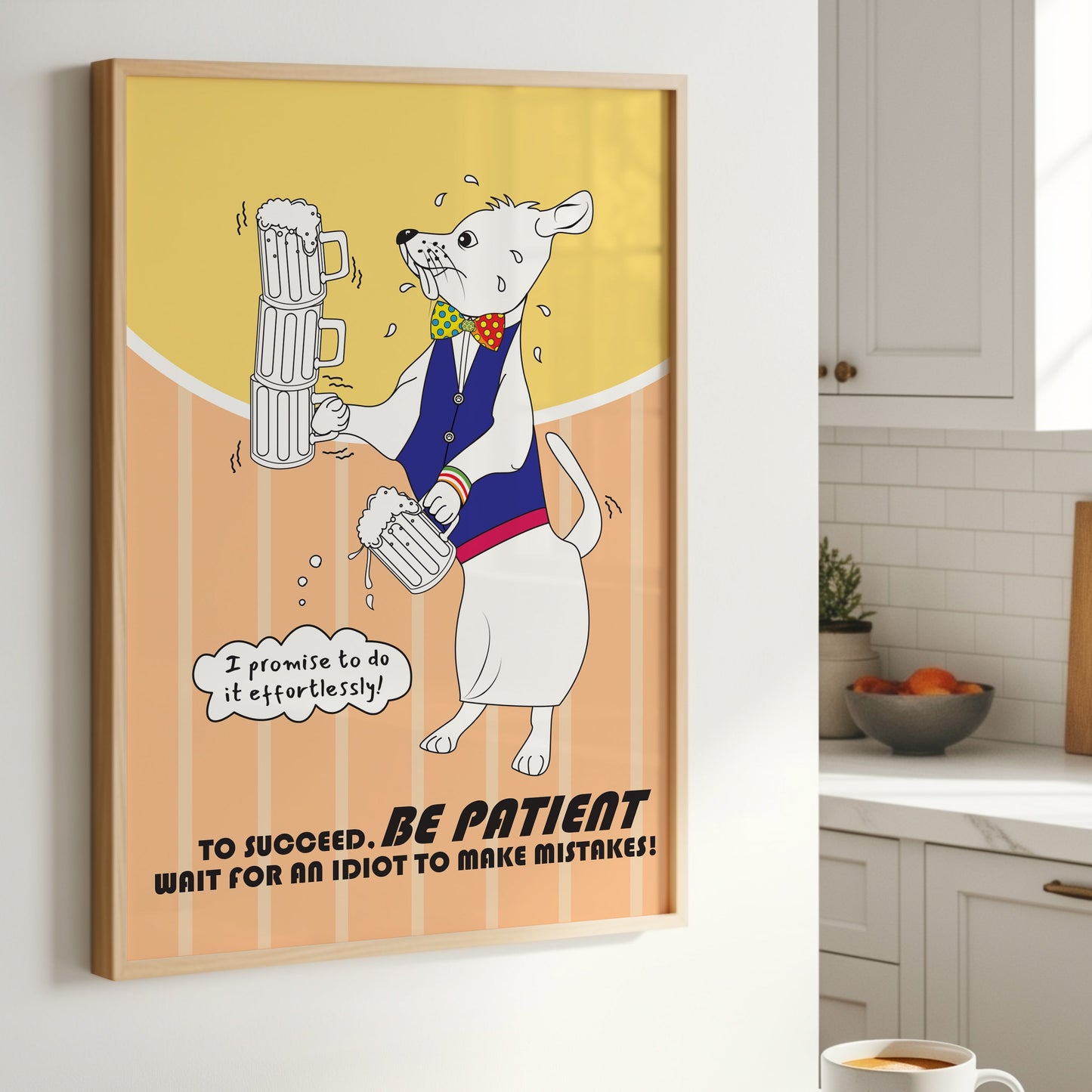 Posters - To Succeed. Be Patient!