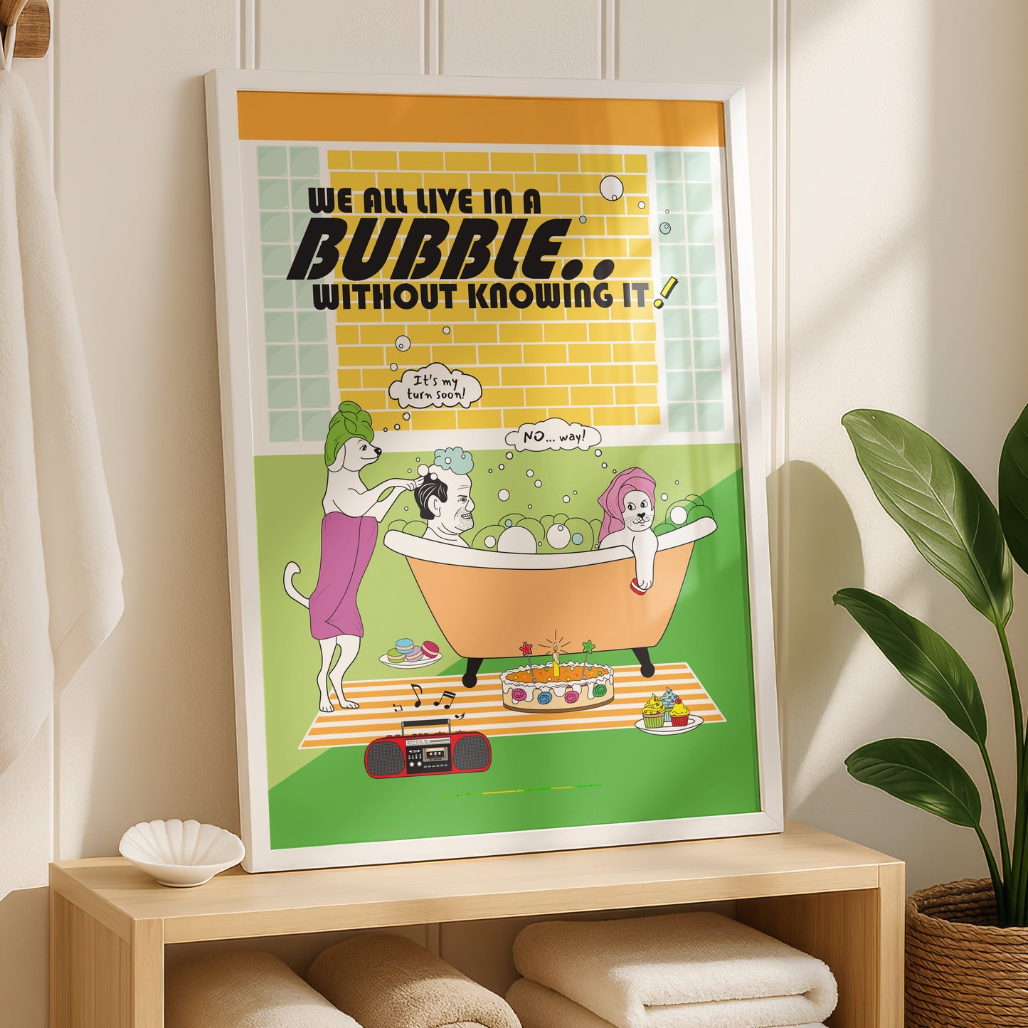 Posters - We All Live In A Bubble