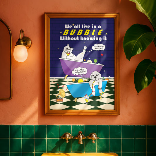 Posters - We All Live In A Bubble