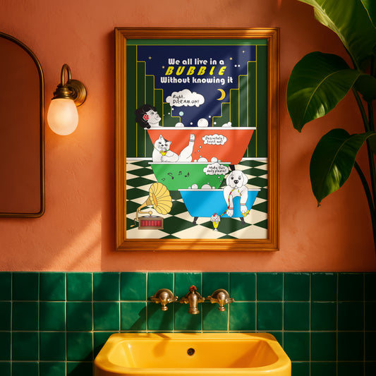 Posters - We All Live In A Bubble