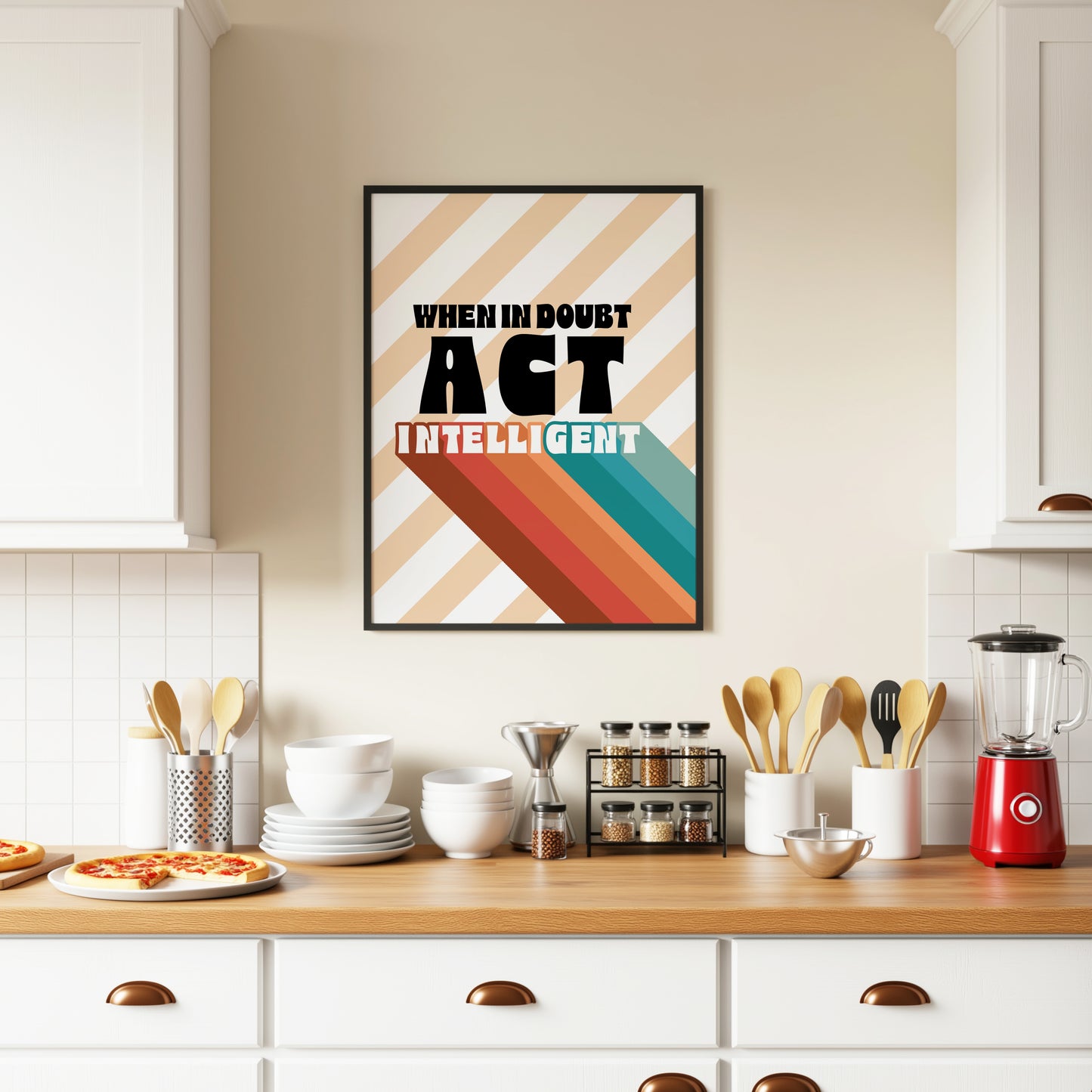 Posters - When In Doubt Act Intelligent