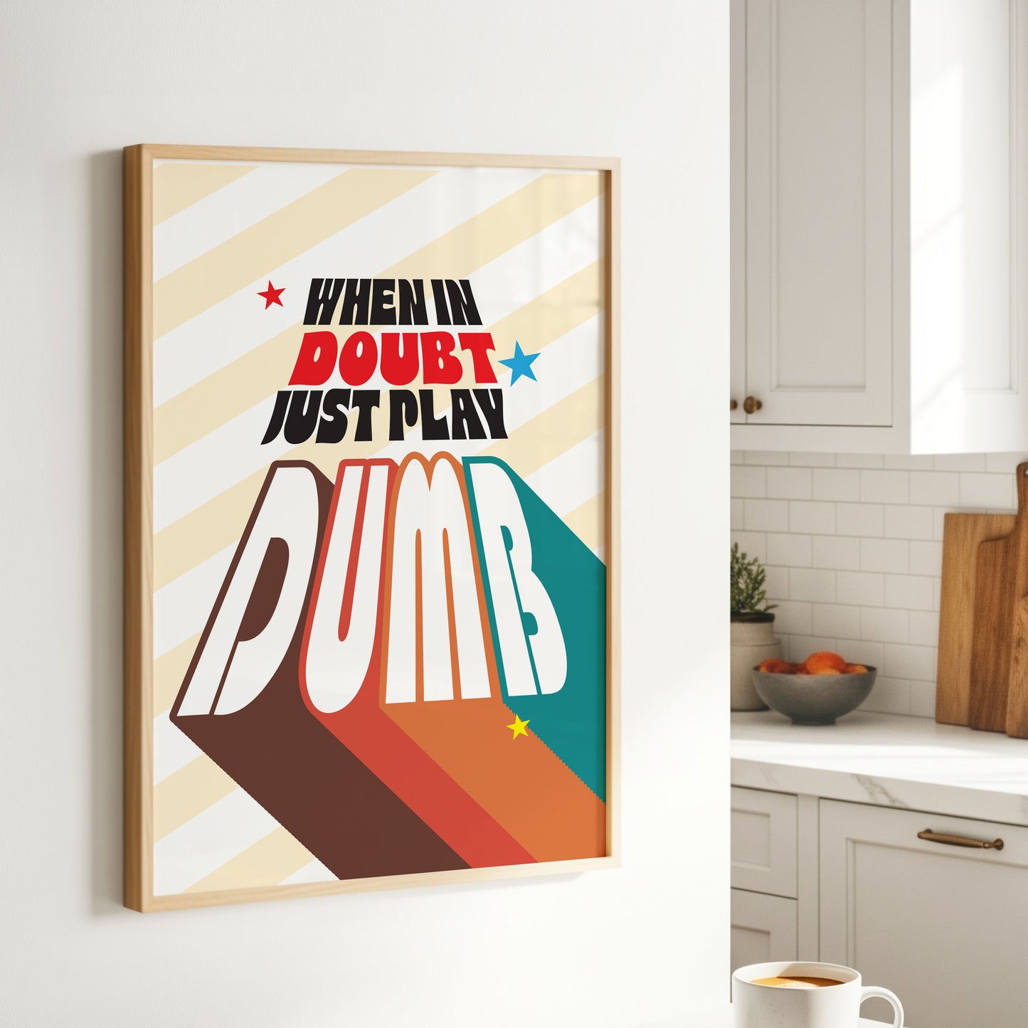Posters - When In Doubt Just Play Dumb