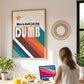 Posters - When In Doubt Just Play Dumb