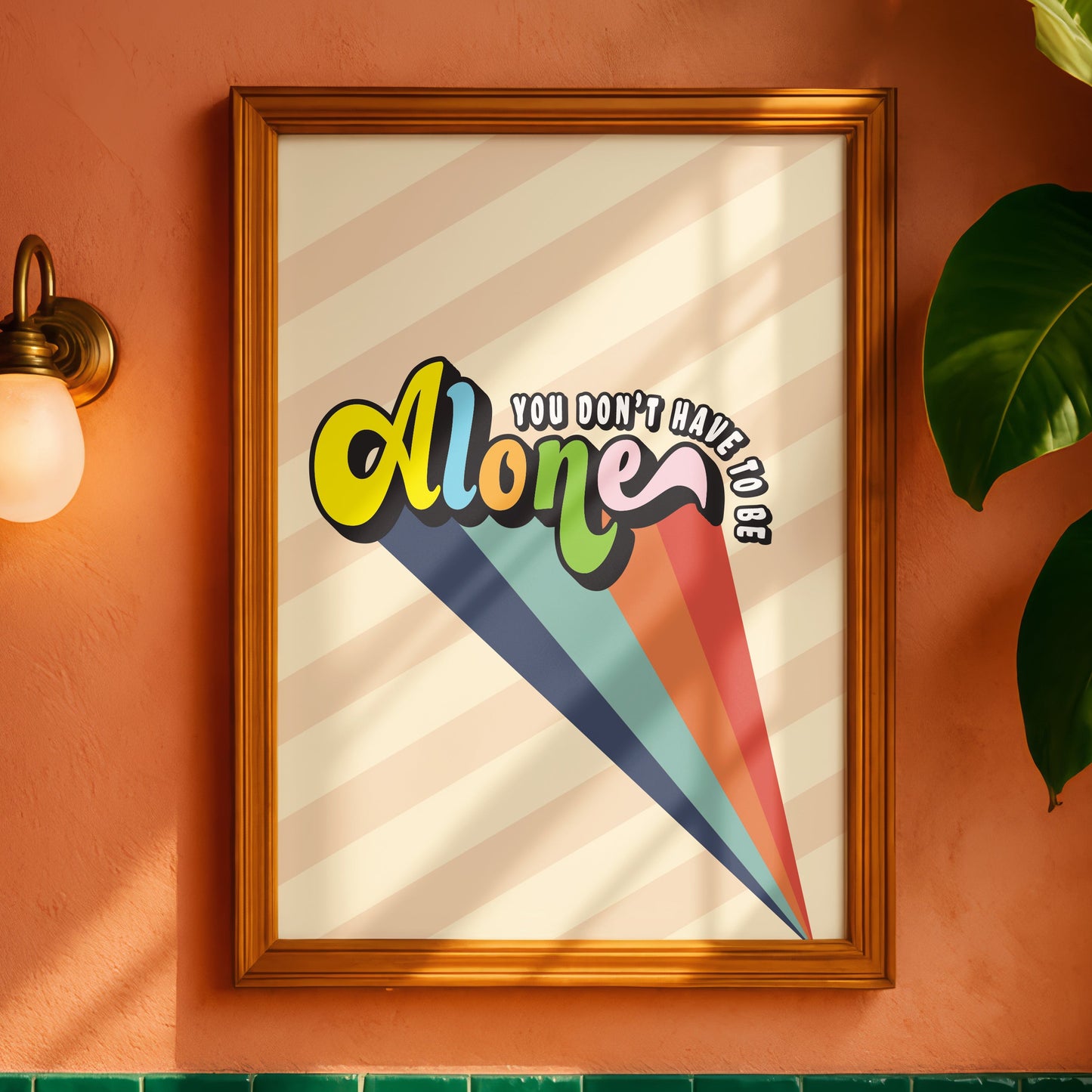 Posters - You Don't Have To Be Alone