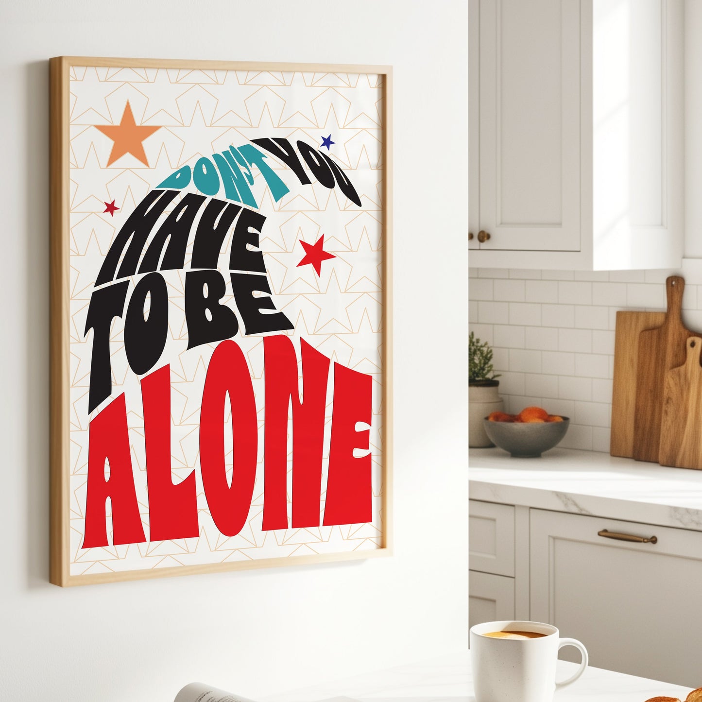 Posters - You Don't Have To Be Alone