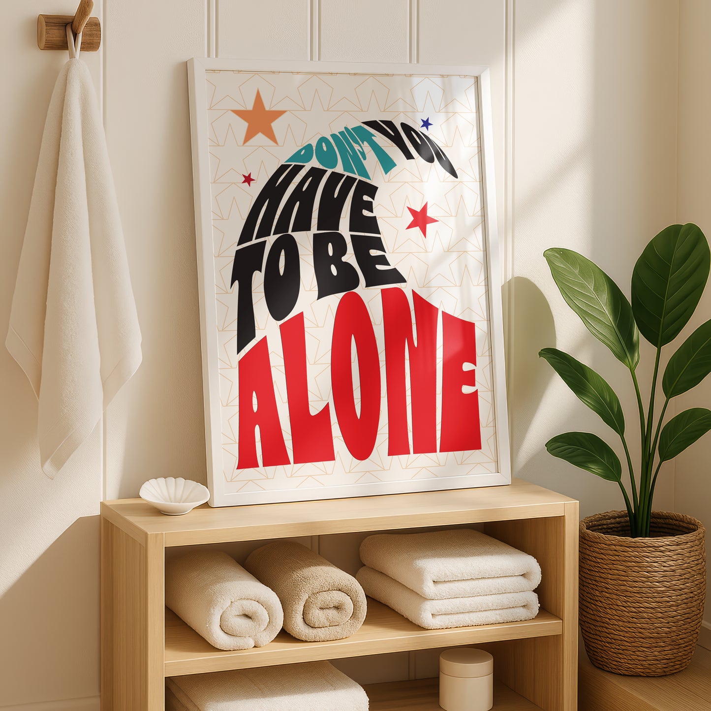 Posters - You Don't Have To Be Alone