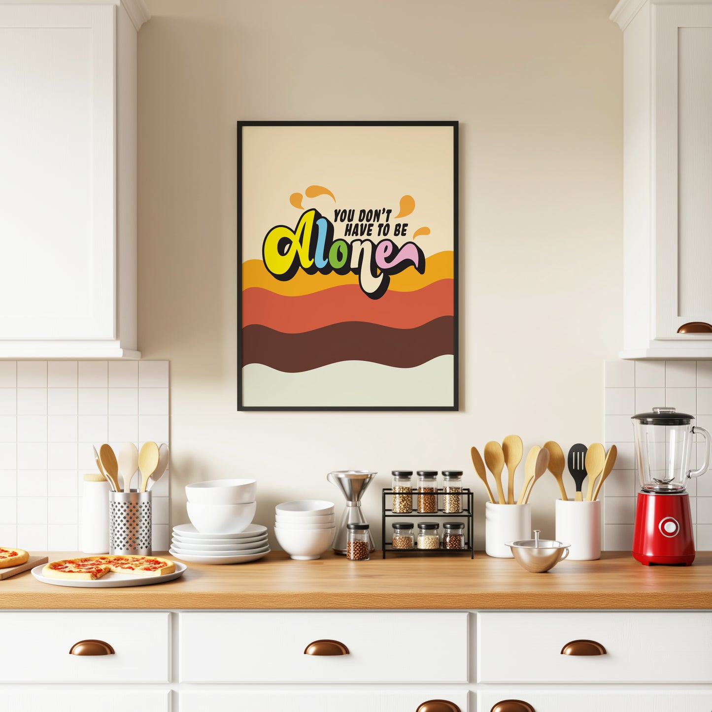 Posters - You Don't Have To Be Alone