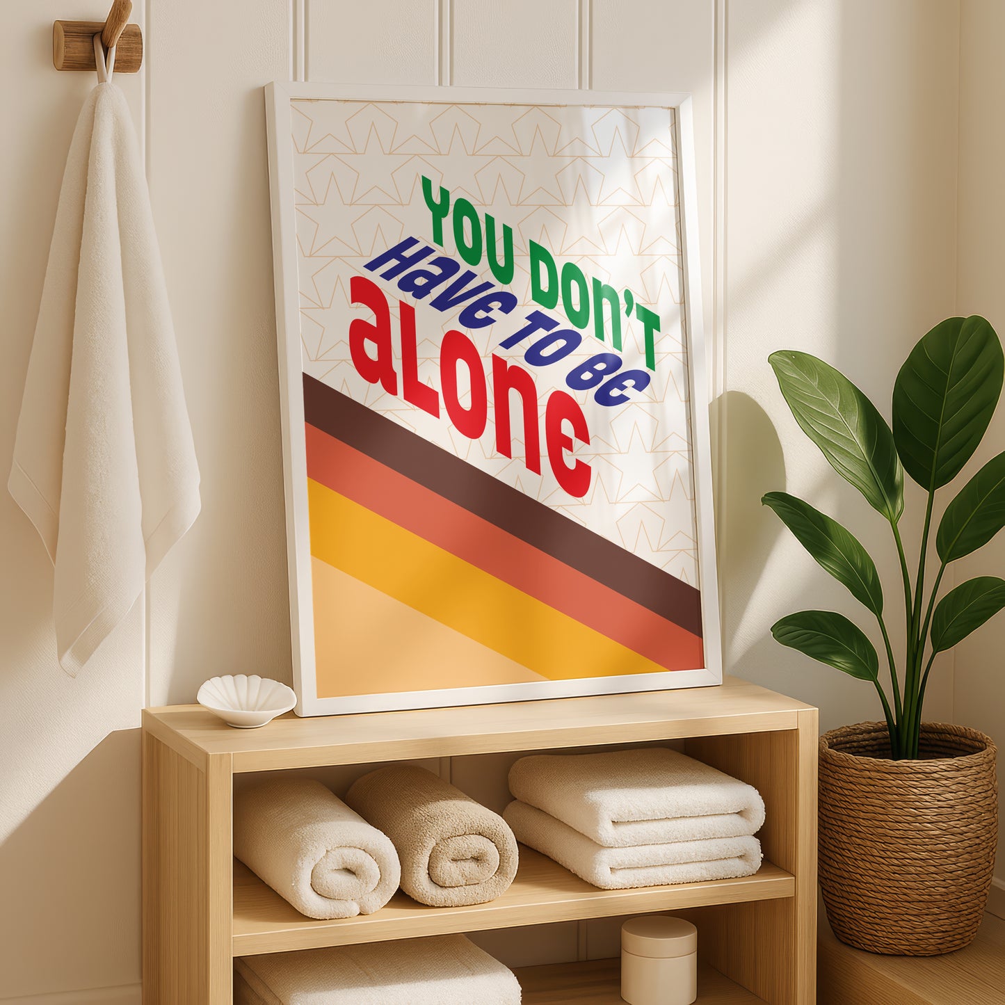 Posters - You Don't Have To Be Alone
