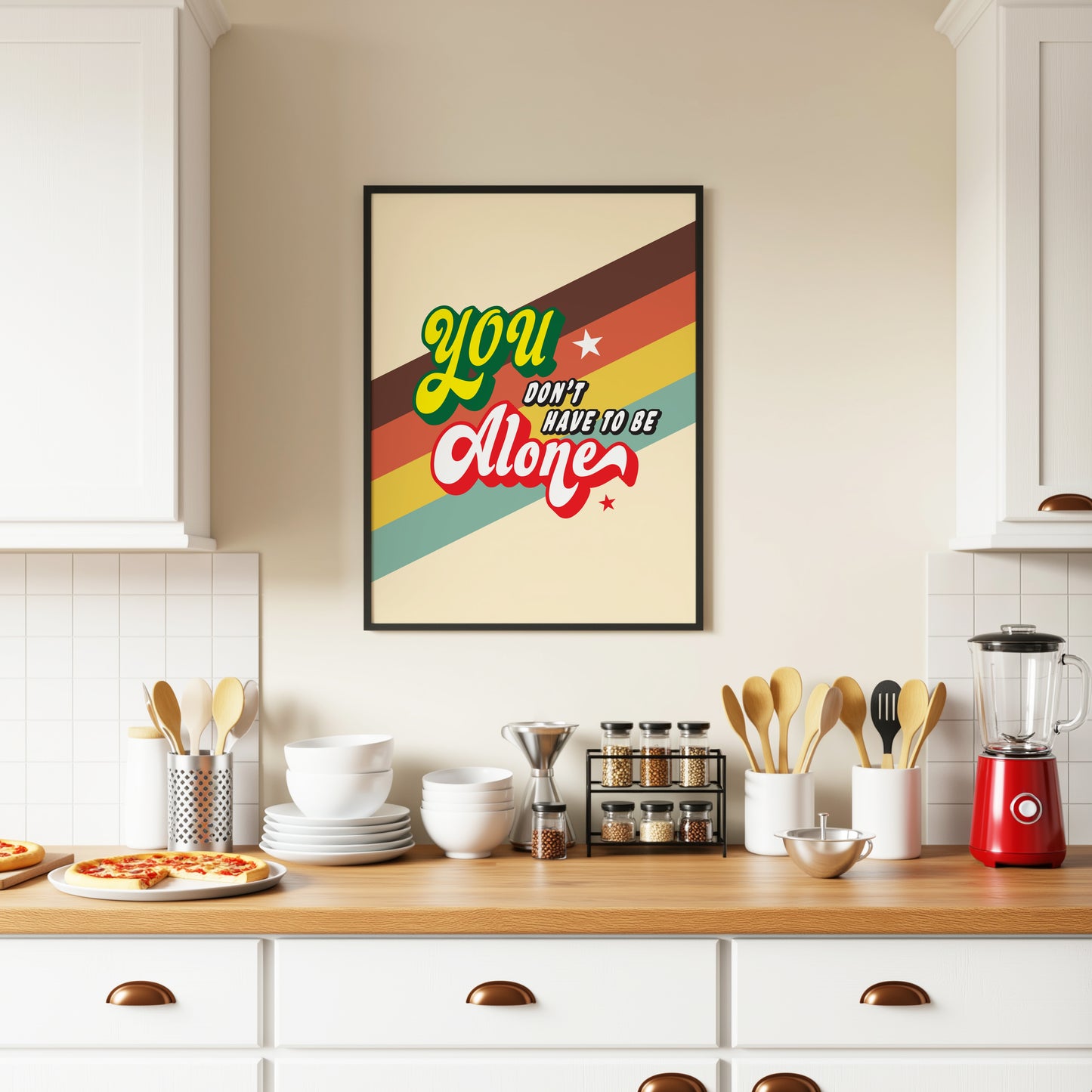 Posters - You Don't Have To Be Alone