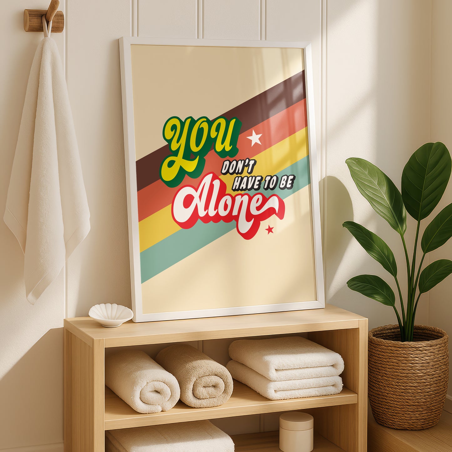 Posters - You Don't Have To Be Alone
