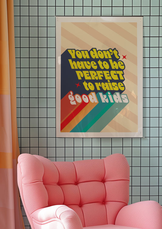Posters  - You Don’t Have To Be Perfect