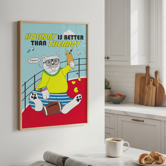 Posters - Holiday Is Better Than Therapy!
