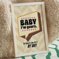 Posters - Baby I'm Yours