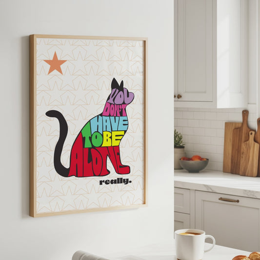 Posters - You Don't Have To Be Alone