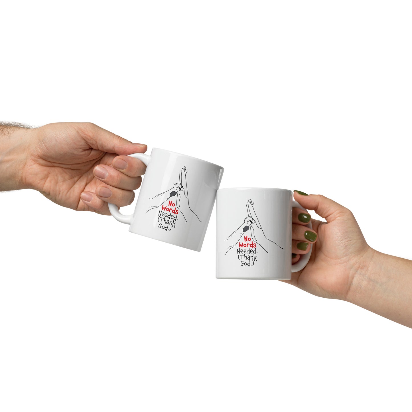 Mug _ No Words Needed - 1