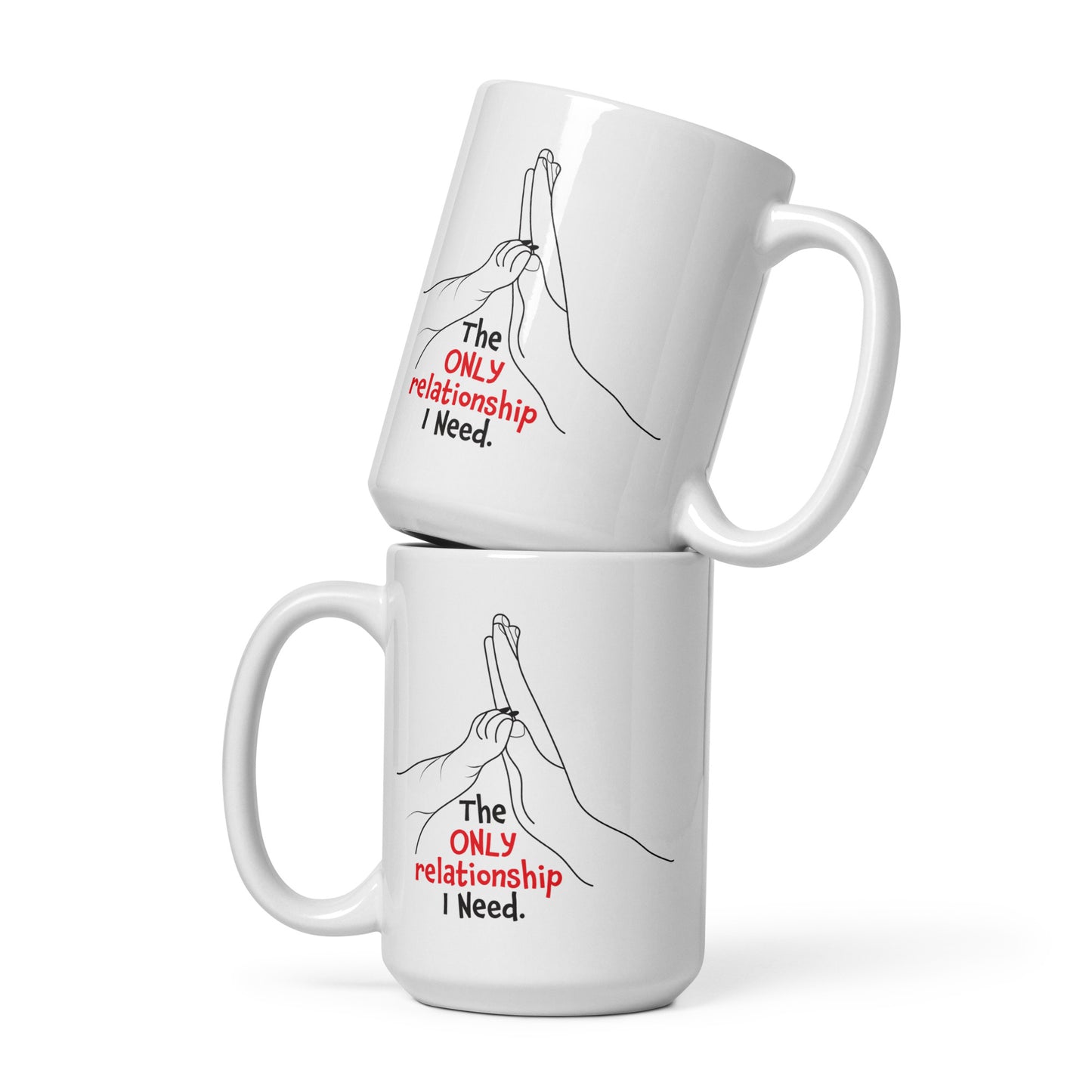 Mug _ The ONLY Relationship Needed - 1